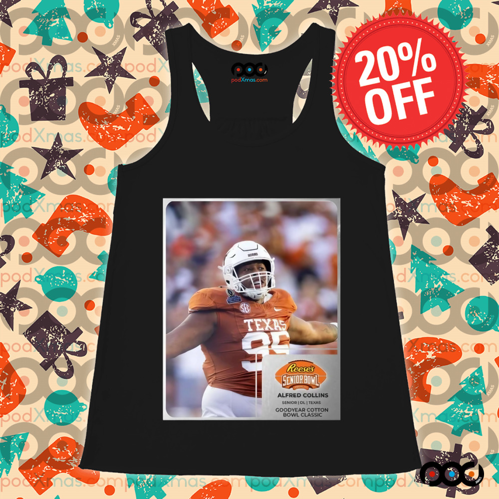 Reese’s Senior Bowl Alfred Collins Texas Longhorns Goodyear Cotton Bowl Classic 2025 Shirt