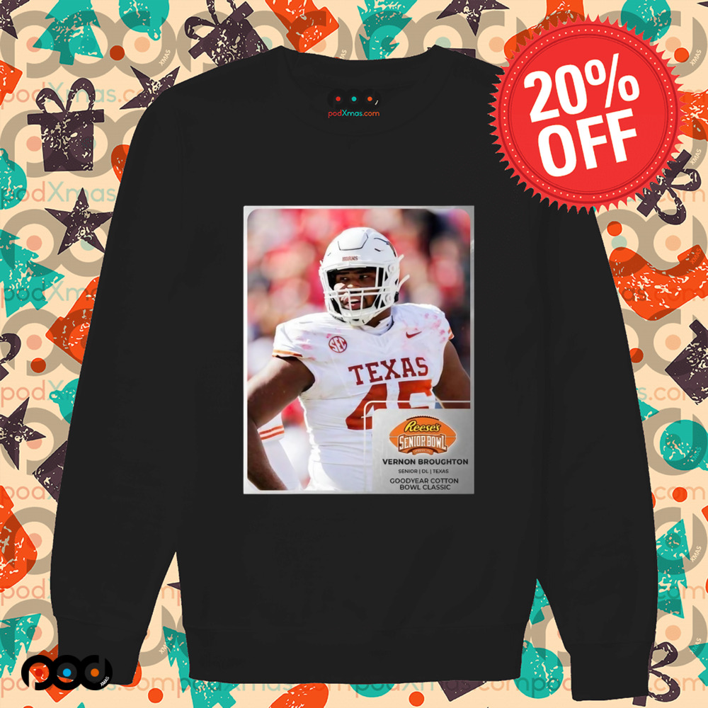 Reese’s Senior Bowl Vernon Broughton Texas Longhorns Goodyear Cotton Bowl Classic 2025 Shirt