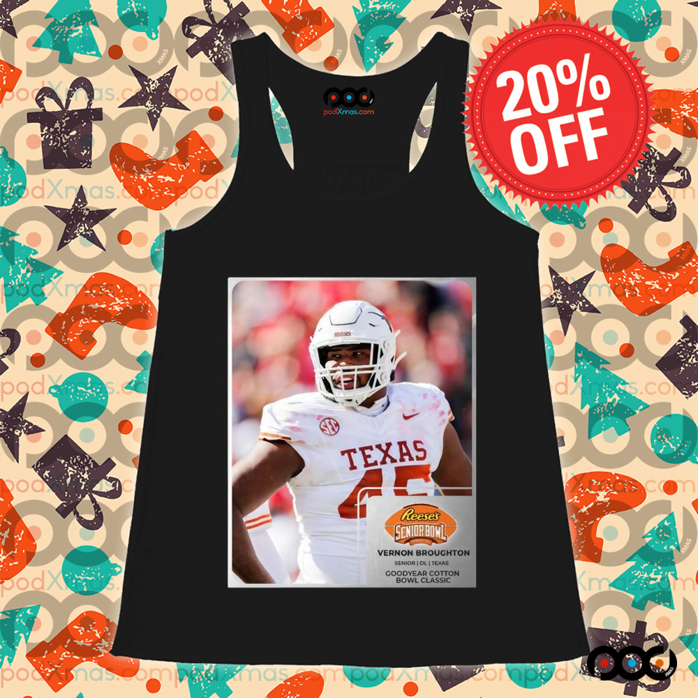 Reese’s Senior Bowl Vernon Broughton Texas Longhorns Goodyear Cotton Bowl Classic 2025 Shirt