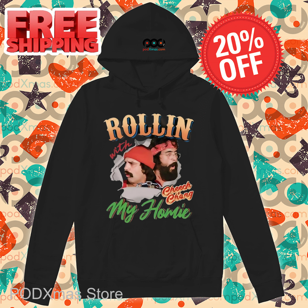 Rollin My Homie Cheech Chong Shirt