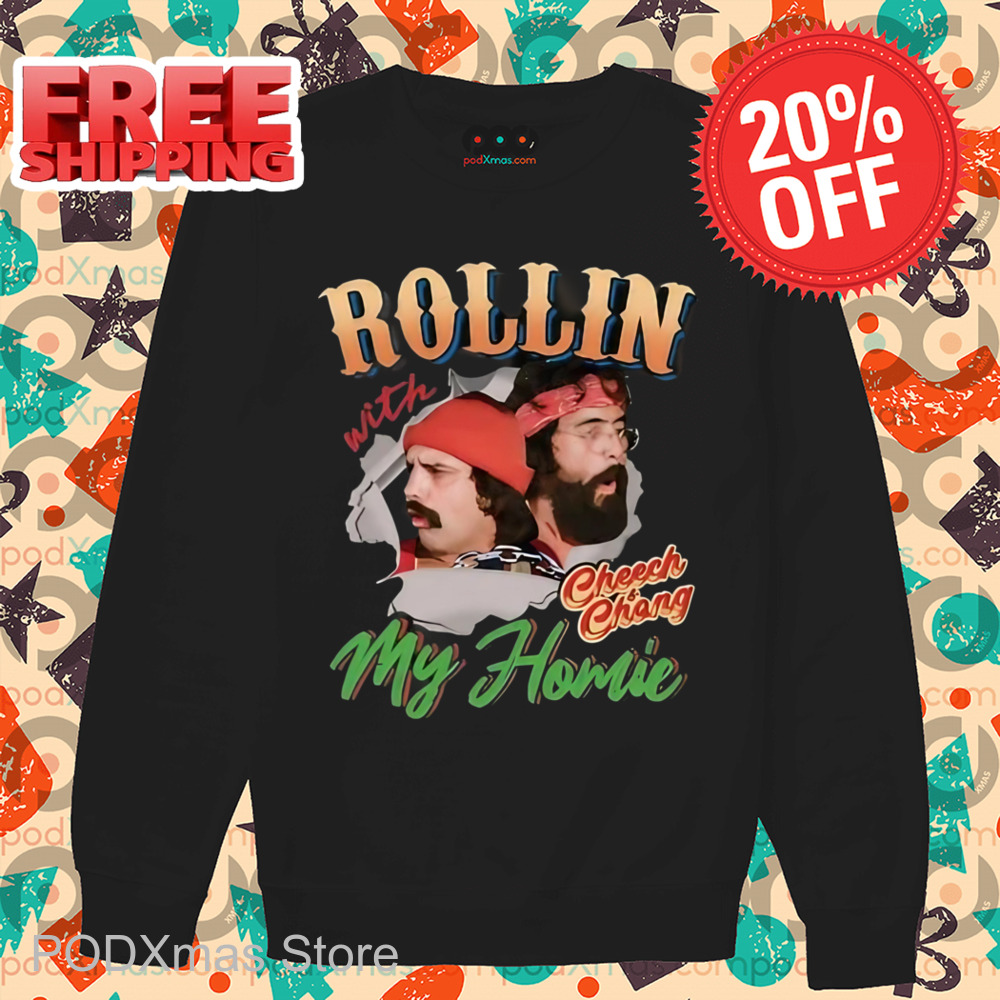 Rollin My Homie Cheech Chong Shirt