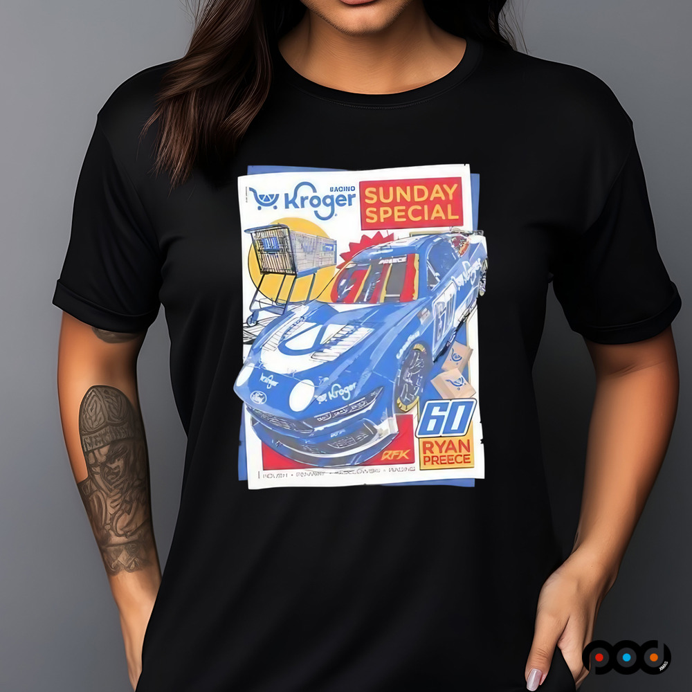 Ryan Preece 60 Kroger racing sunday special shirt Ryan Preece 60 Kroger racing sunday special shirt
