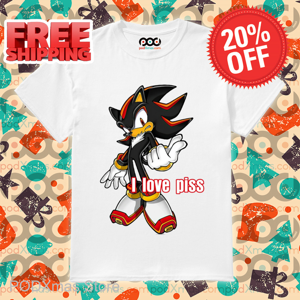 Shadow the Hedgehog I Love Piss Shirt