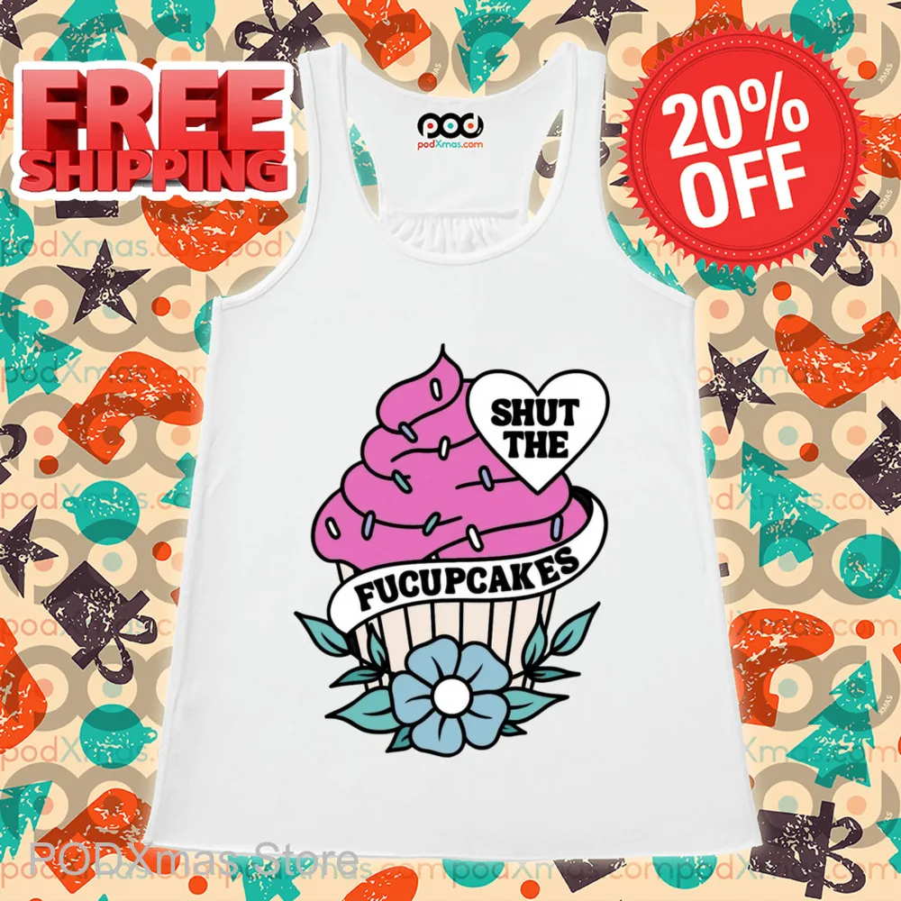 Shut The Fucupcakes Shirt