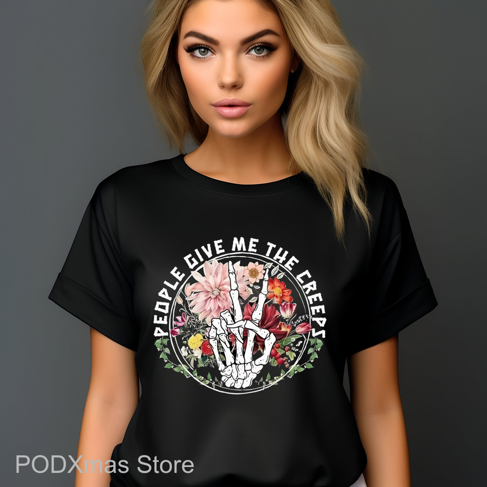 Skeleton Hand People Give Me The Creeps Shirt