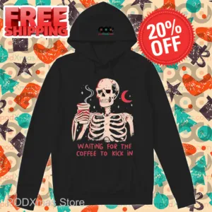 Skeleton Waiting For The Coffee To Kick In Shirt