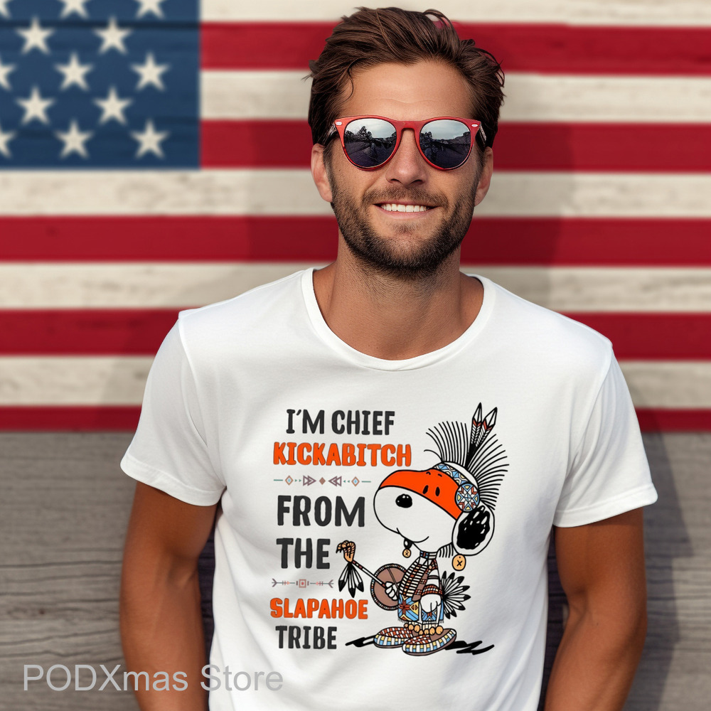 Snoopy I'm Chief Kickabitch From The Slapahoe Tribe Shirt