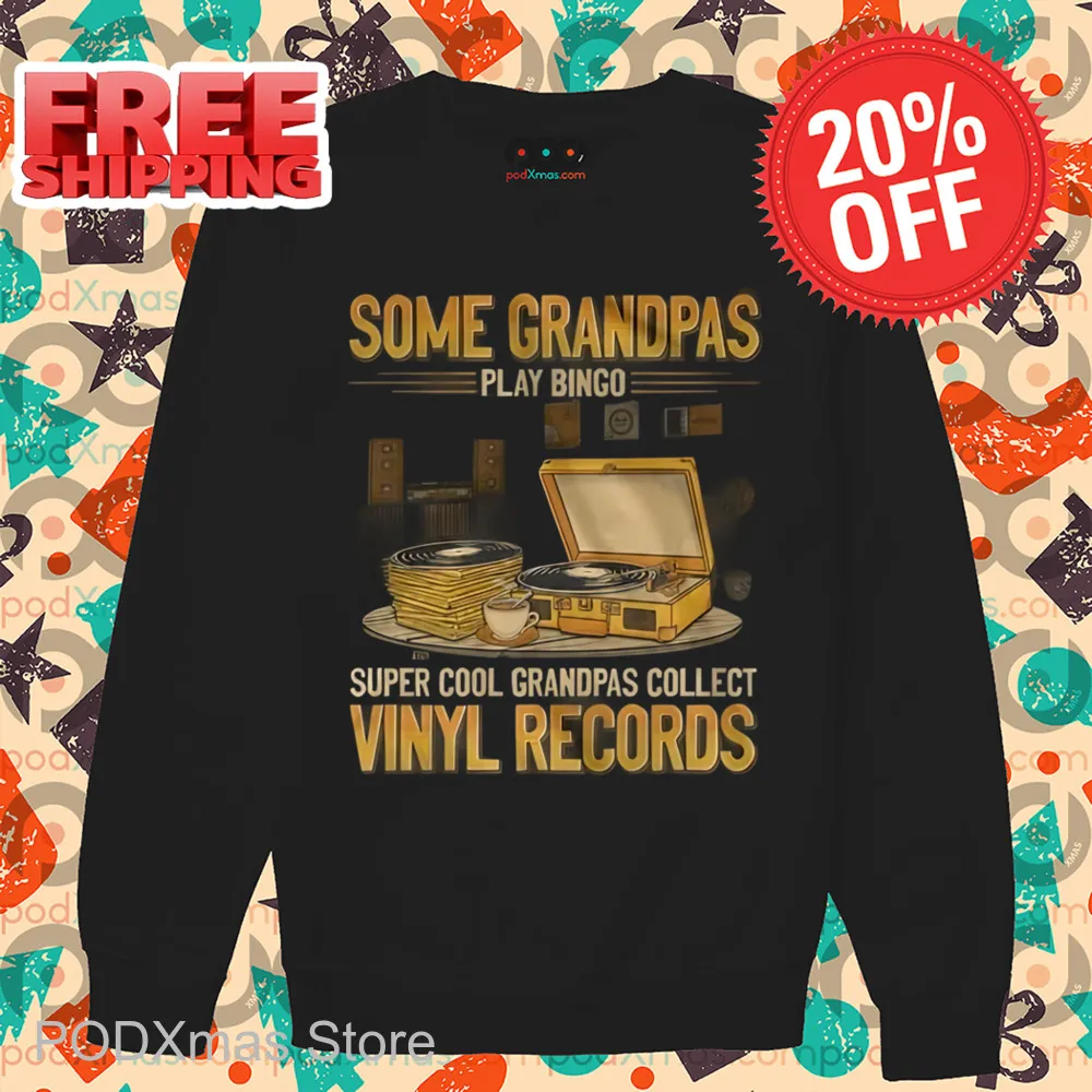 Some Grandpas Play Bingo Super Cool Grandpas Collect Vinyl Records Shirt