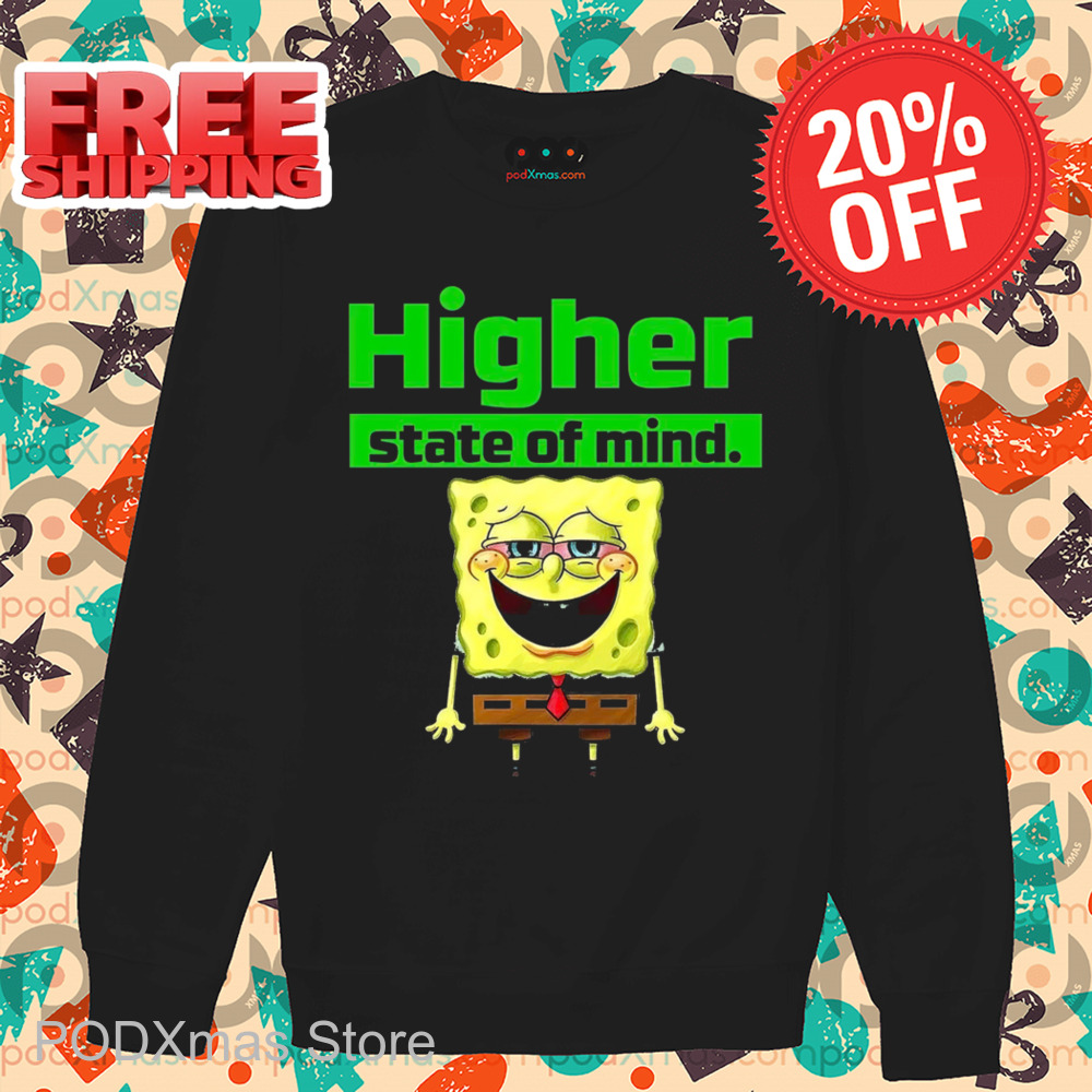 SpongeBob Higher State Of Mind Shirt