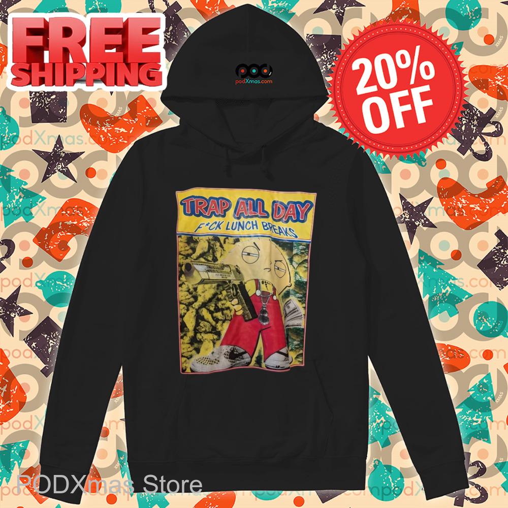Stewie Griffin Gangster Street Family Guy Trap All Day Shirt
