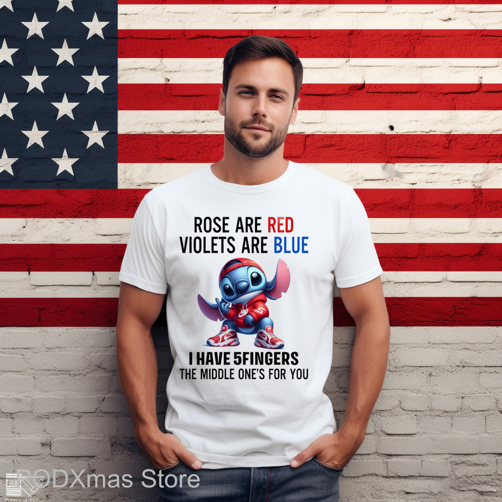 Stitch Rose Are Red Violets Are Blue I Have 5 Fingers The Middle One's For You Shirt