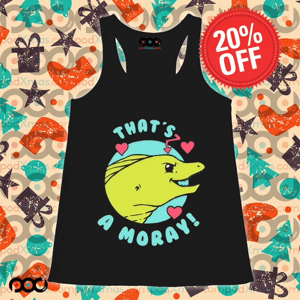 That's A Moray Valentine's Day Shirt