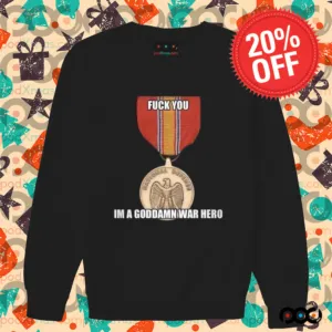 National Defense Medal Fuck You Im A Goddamn War Hero Shirt