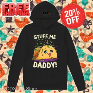Tacos Stuff Me Daddy Shirt