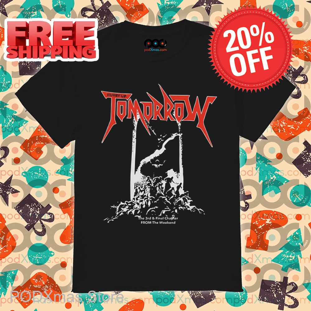 Target Hurry Up Tomorrow Shirt
