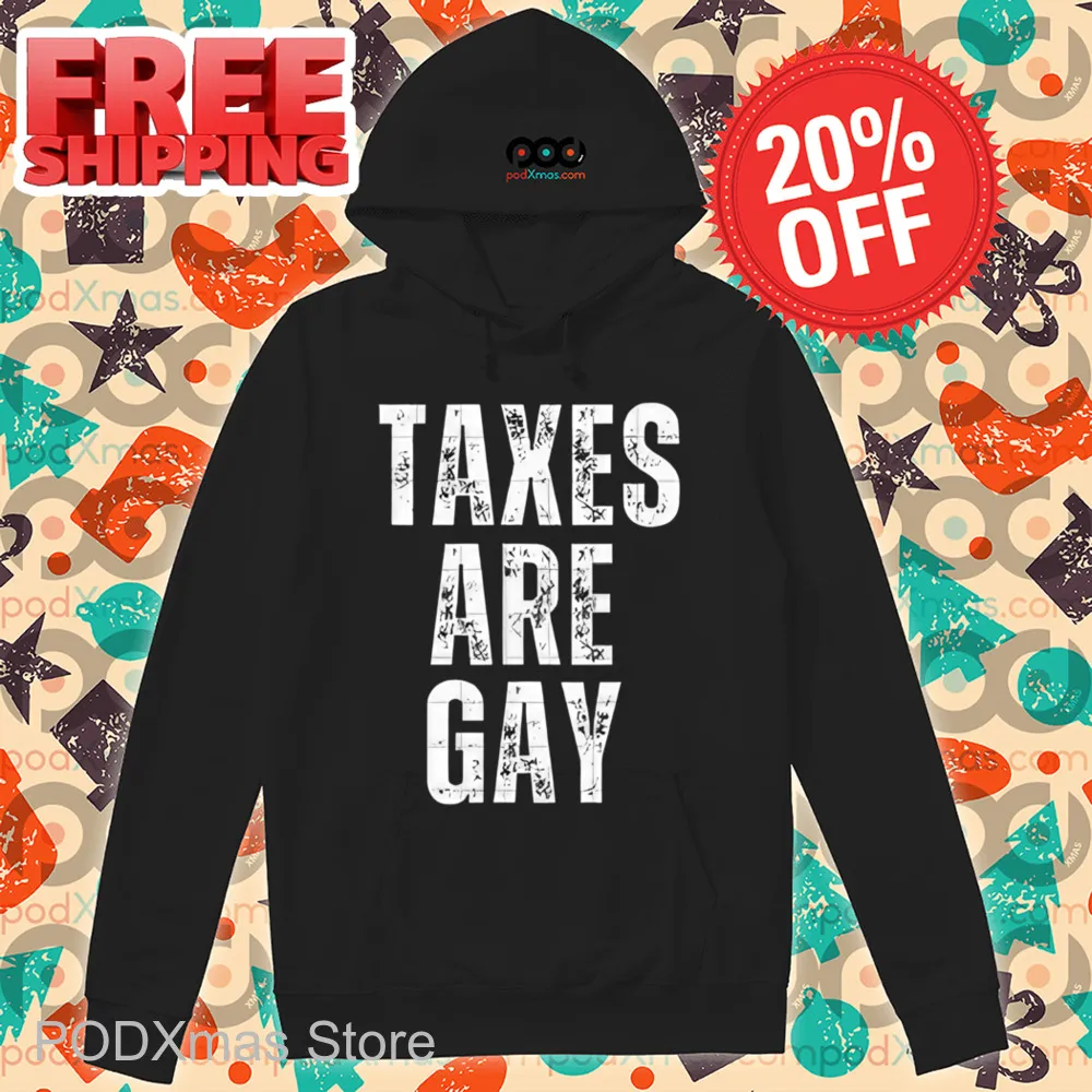 Taxes Are Gay Vintage Shirt