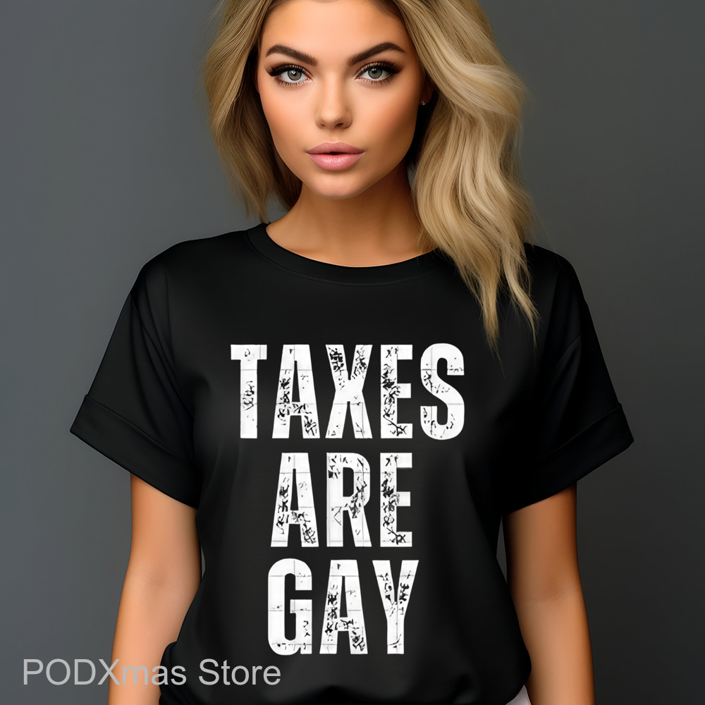 Taxes Are Gay Vintage Shirt