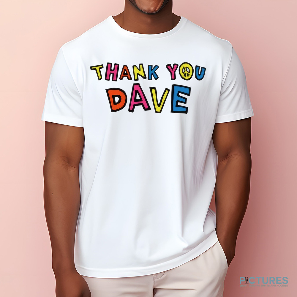Thank You Dave Shirt