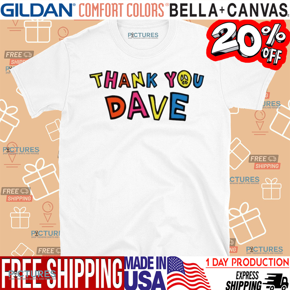 Thank You Dave Shirt