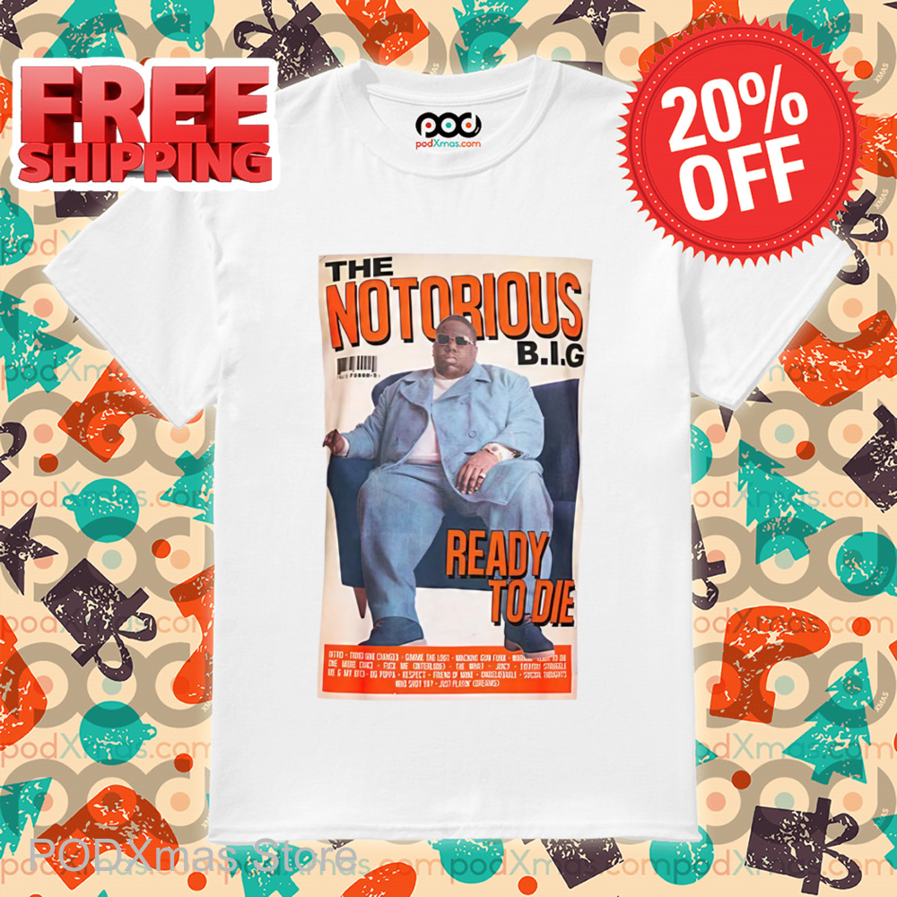 The Notorious BIG Ready To Die Shirt