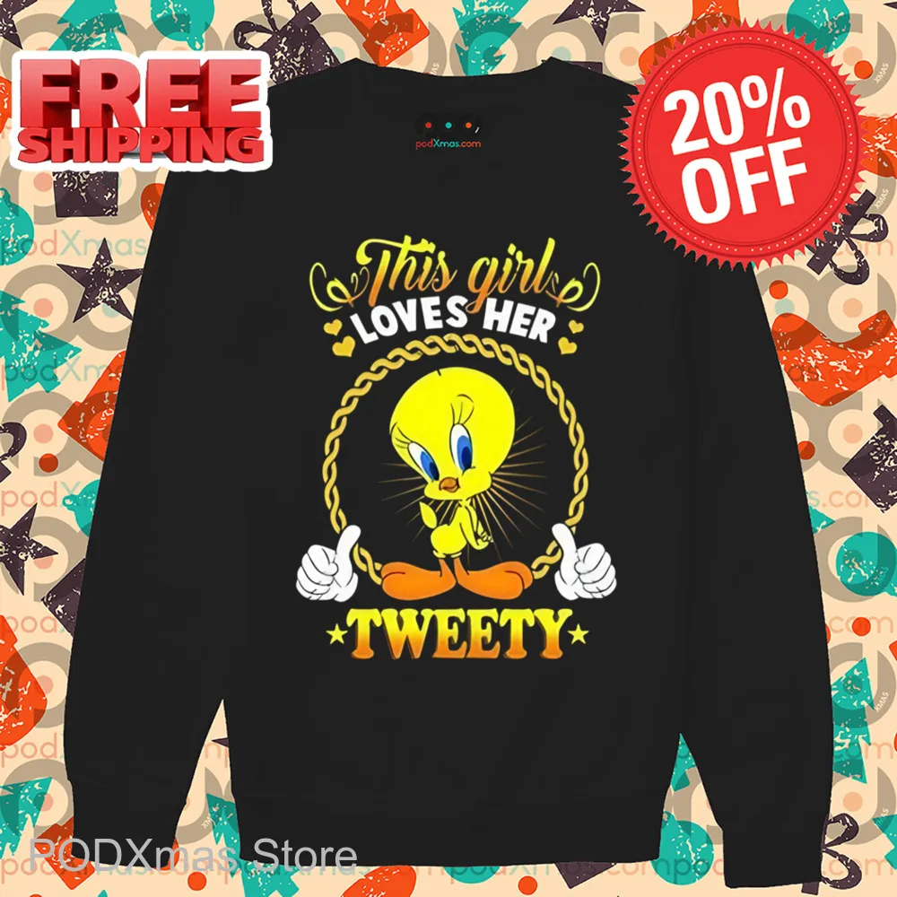 This Girls Loves Her Tweety Shirt