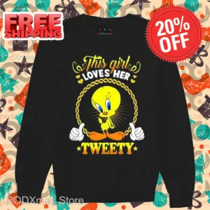 This Girls Loves Her Tweety Shirt