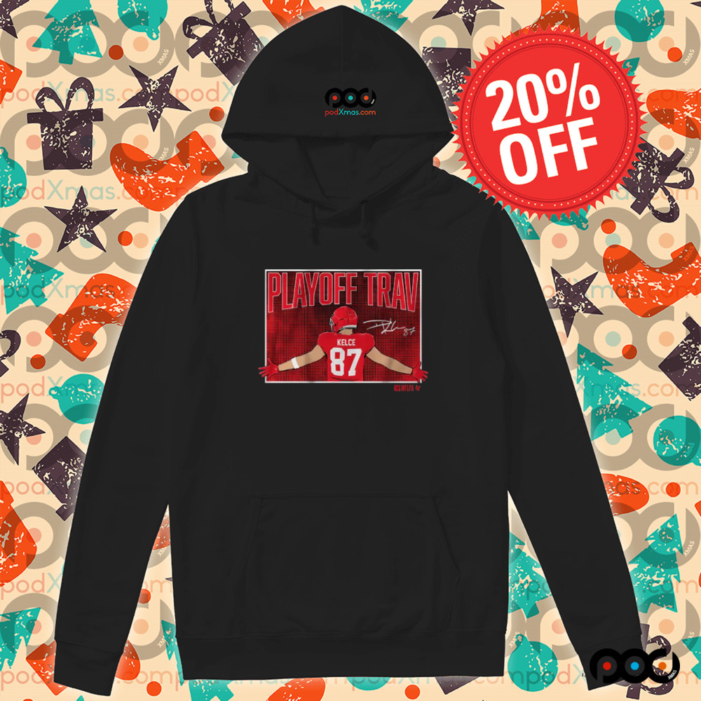Travis Kelce Playoff Trav Shirt