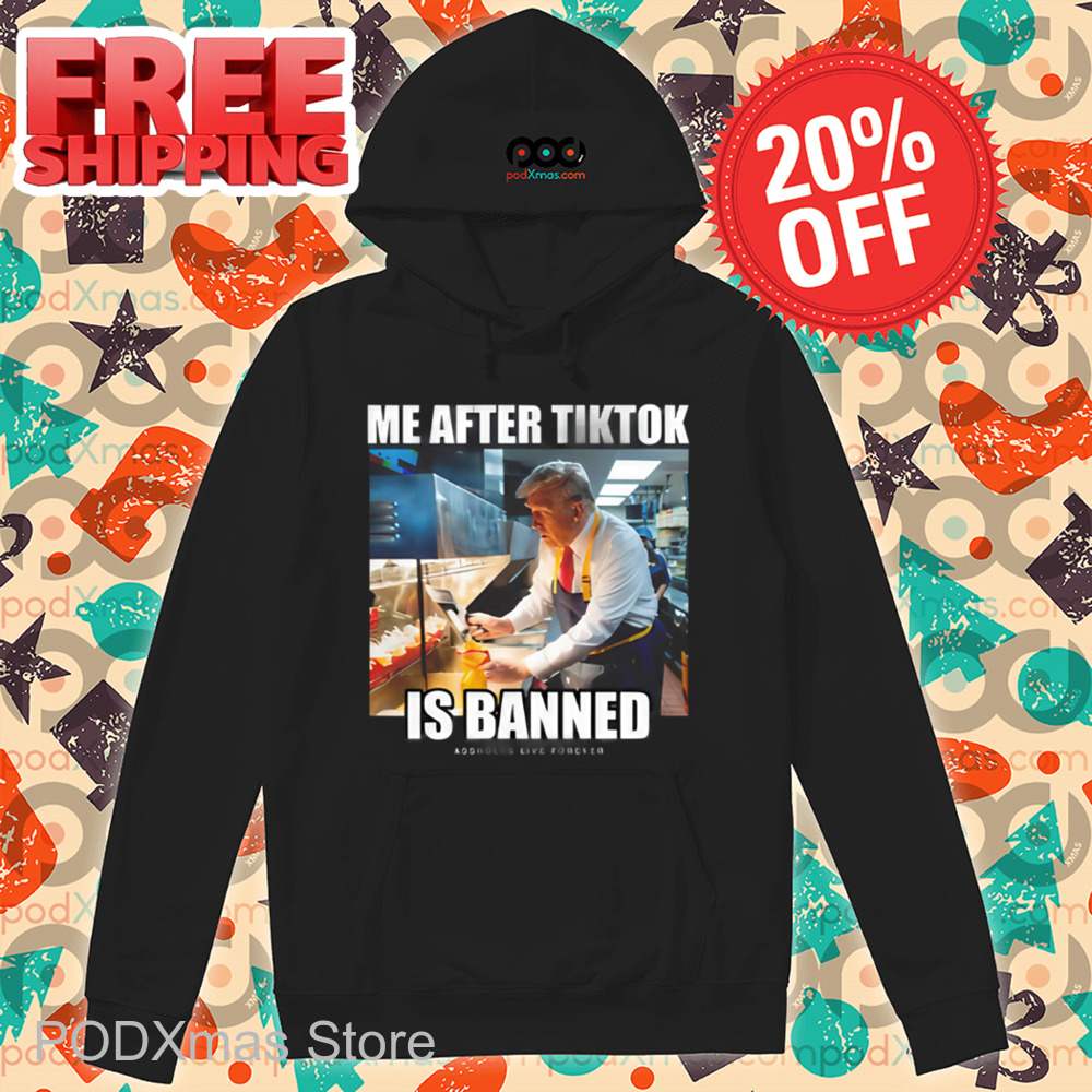 Trump Me After Tiktok Is Banned Assholes Live Forever Shirt 6 Trump Me After Tiktok Is Banned Assholes Live Forever Shirt