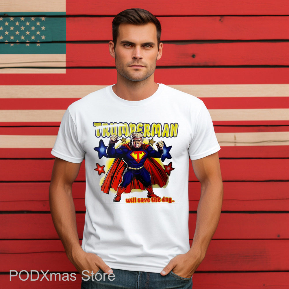 Trumperman Will Save The Day Shirt