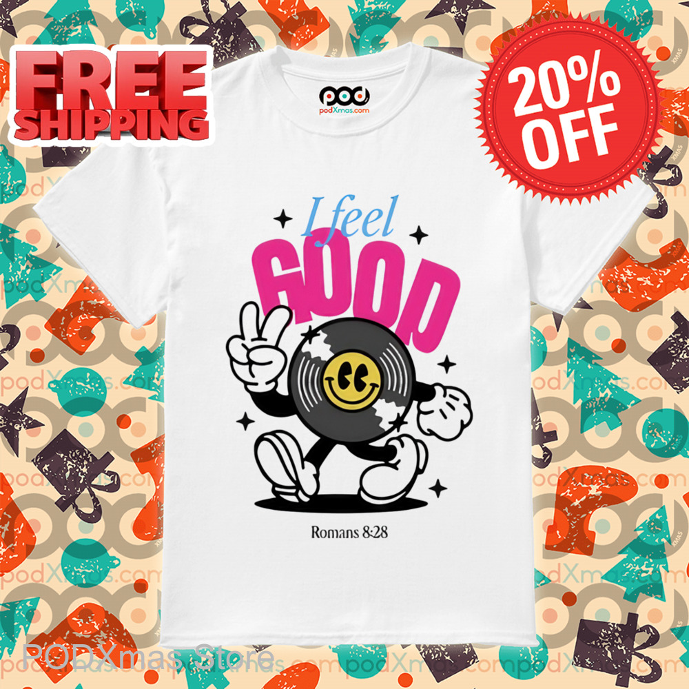 Vinyl Disc I Feel Good Shirt