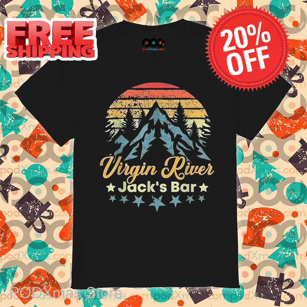 Virgin River Home Of Jack's Bar Retro Shirt