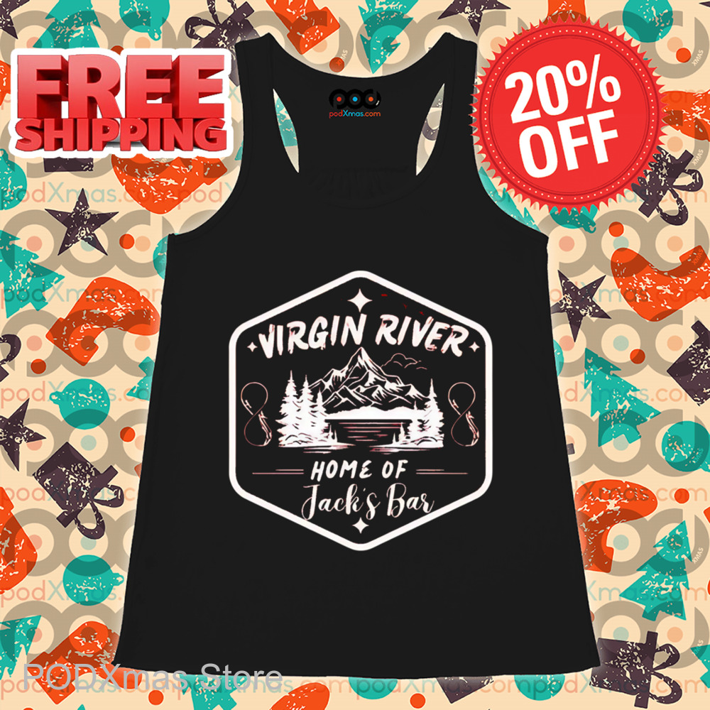 Virgin River Home Of Jack's Bar Shirt