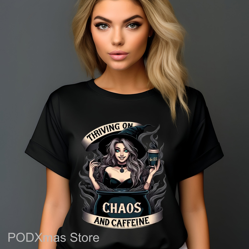 Witch Thriving On Chaos And Caffeine Shirt