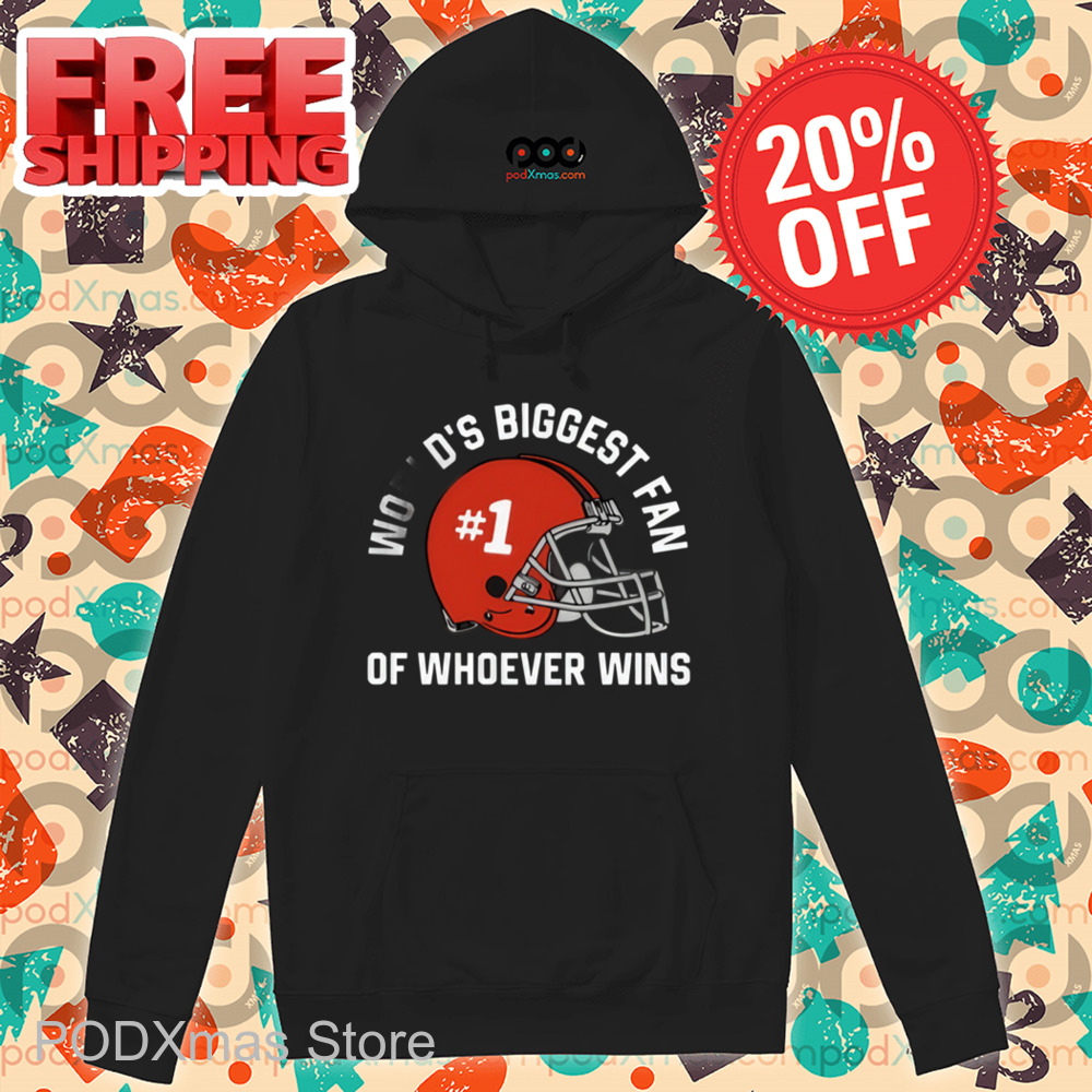 World's Biggest Fan Of Whoever Wins Shirt
