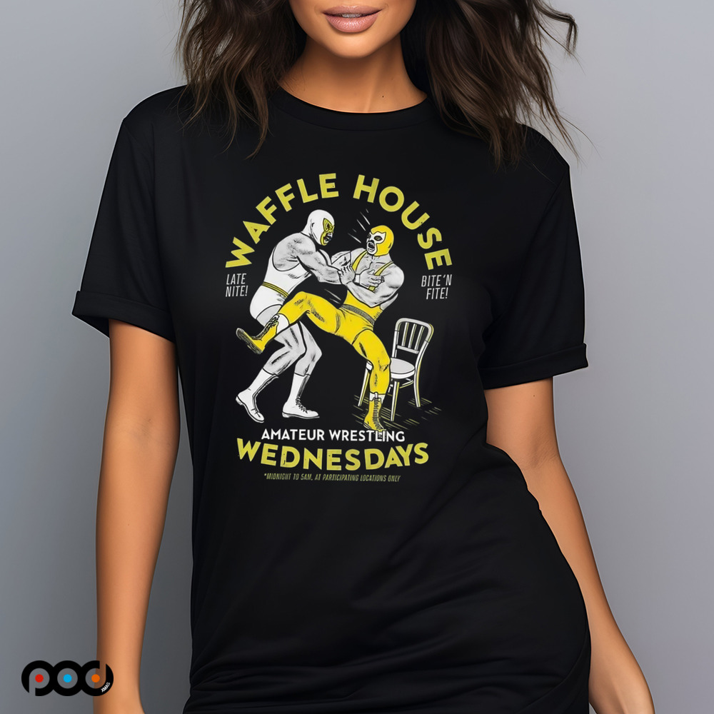 Waffle House amateur wrestling Wednesdays shirt