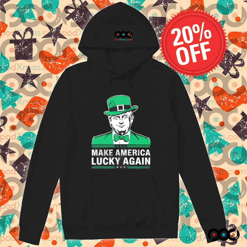 Trump Make America Lucky Again St. Patrick’s Day Shirt