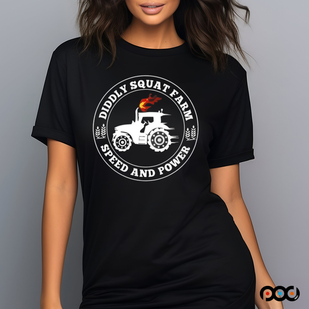 Speed And Power Diddly Squat Farm Shirt