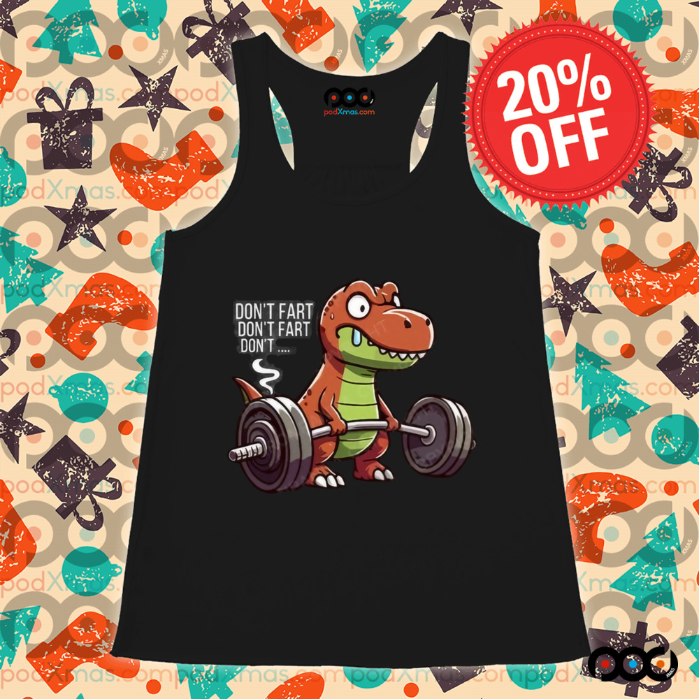 Dinosaur Weight Lifting Don't Fart Shirt