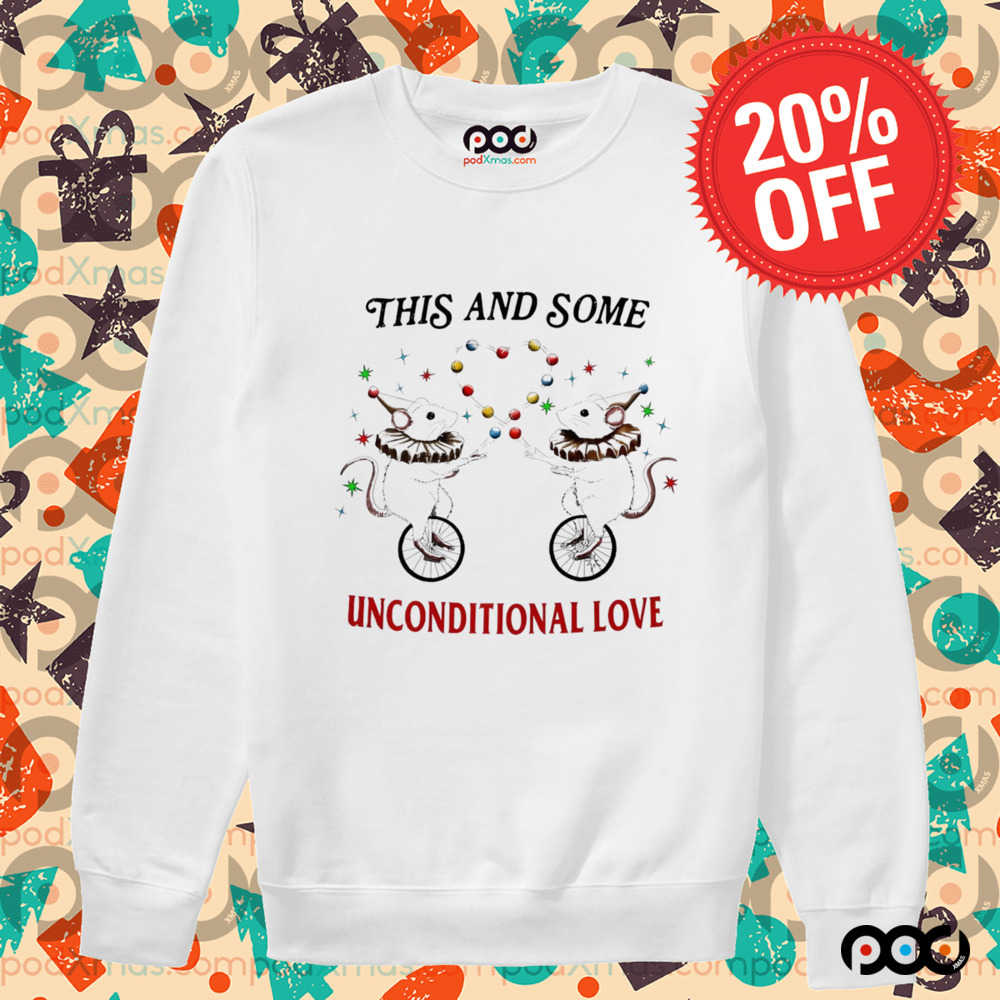 Rats this and some unconditional love shirt