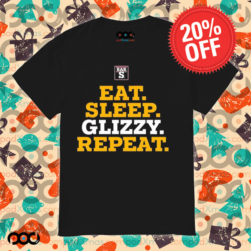 Eat sleep glizzy repeat shirt