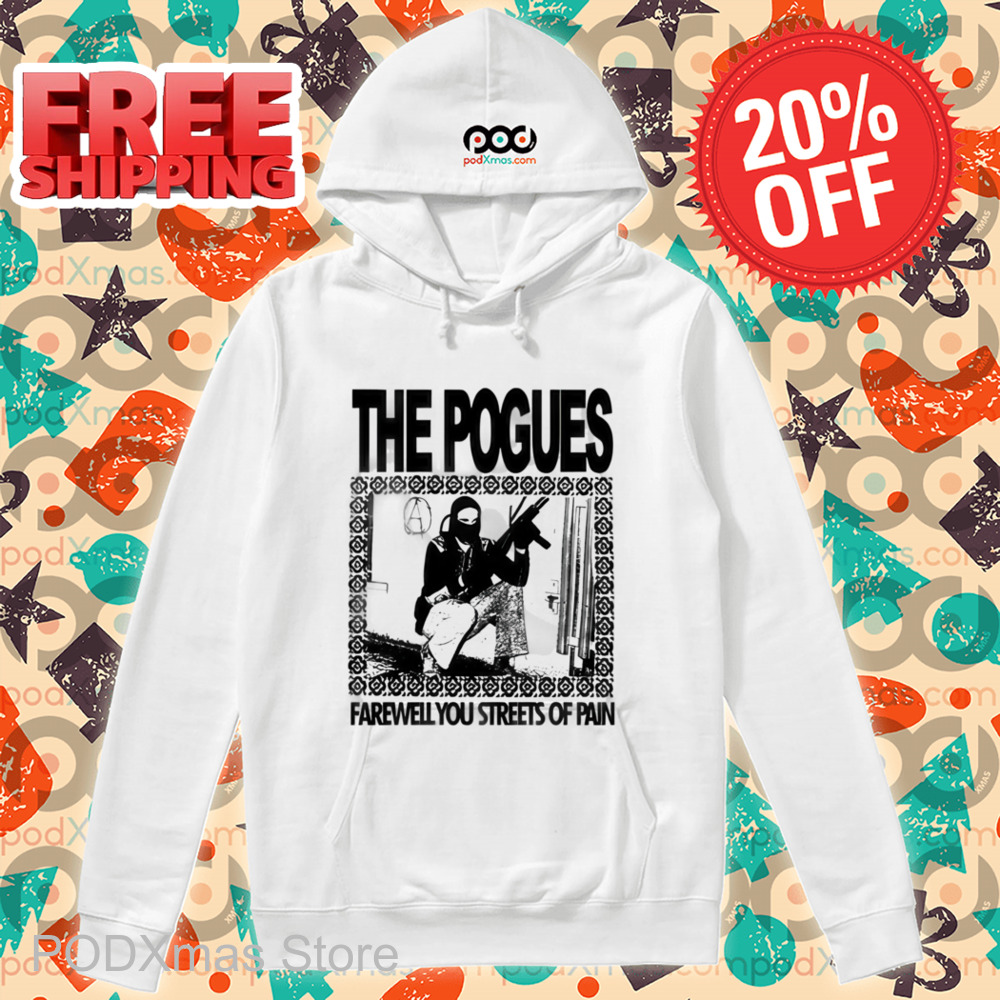 he Pogues Farewell You Streets Of Pain Shirt