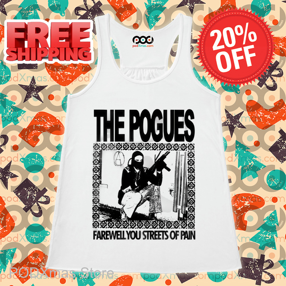 he Pogues Farewell You Streets Of Pain Shirt