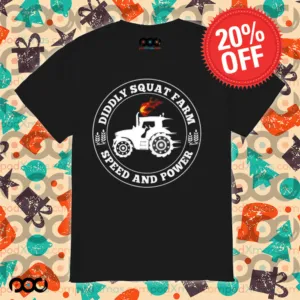 Speed And Power Diddly Squat Farm Shirt