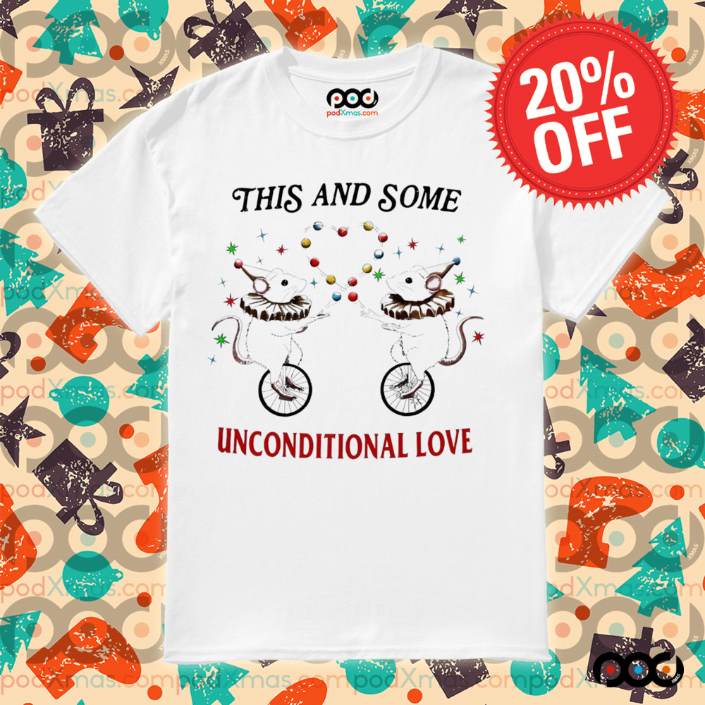 Rats this and some unconditional love shirt
