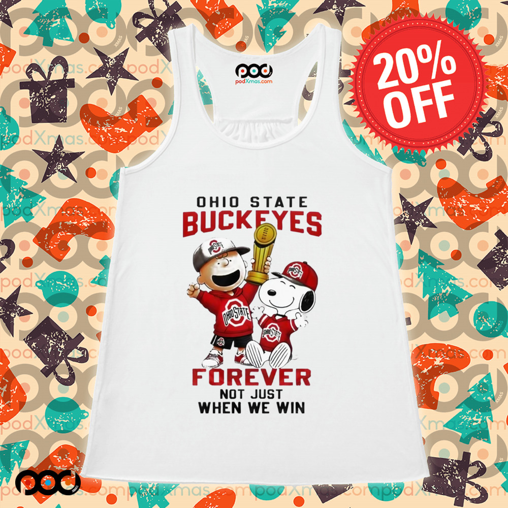 Ohio State Buckeyes Snoopy Forever Not Just When We Win Shirt