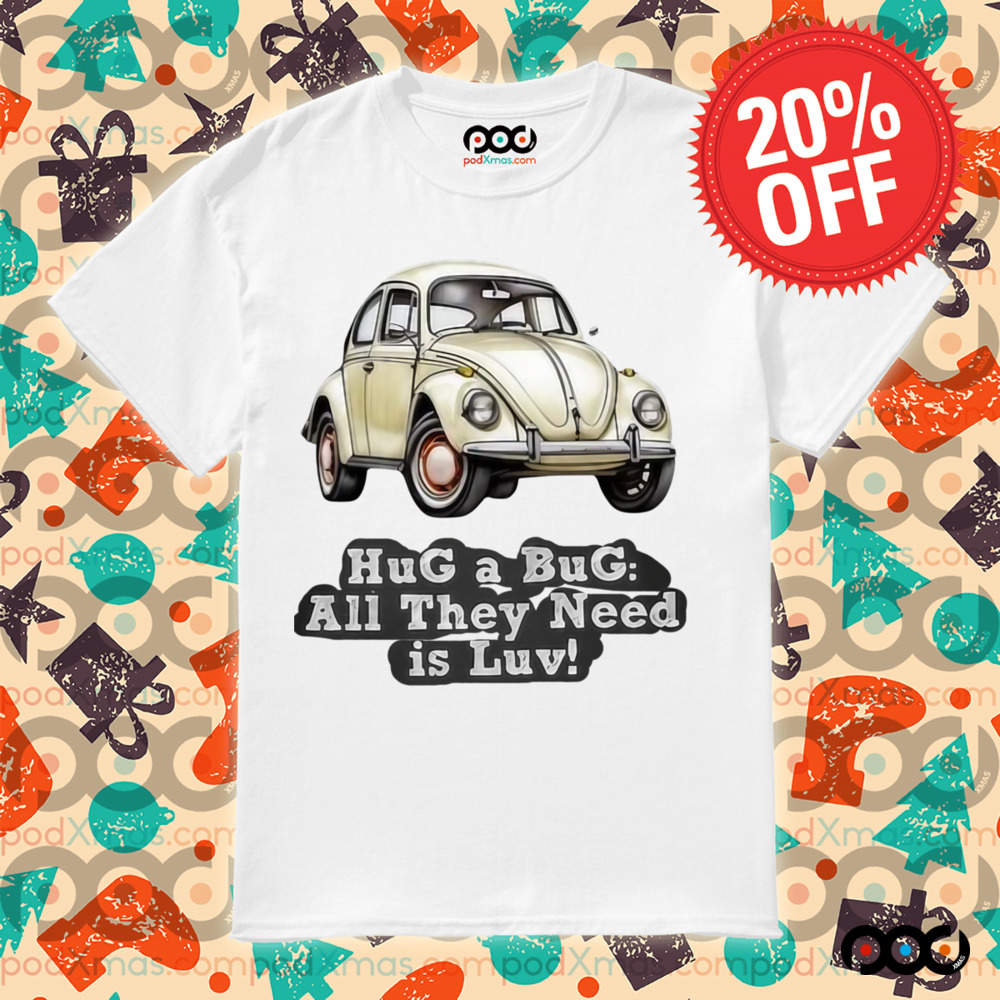 Volkswagen Vintage Hug A Bug All They Need Is Luv Shirt