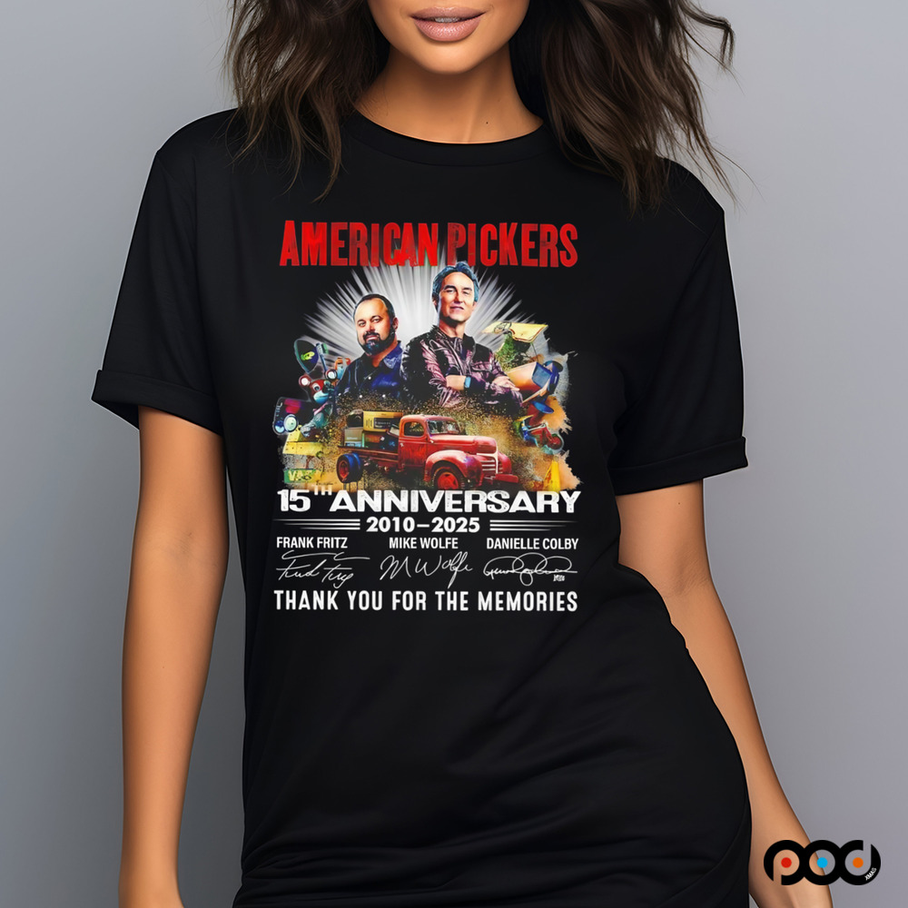 American Pickers 15th anniversary 2010-2025 thank you for the memories signatures shirt