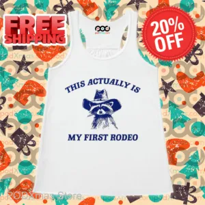 Raccoon This Actually Is My First Rodeo Shirt