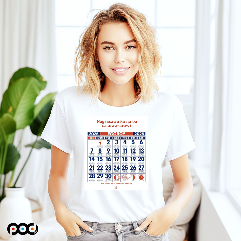 Nagsasawa ka na ba sa araw araw eggboy 2025 mon tue wed thu fri sat sunday shirt