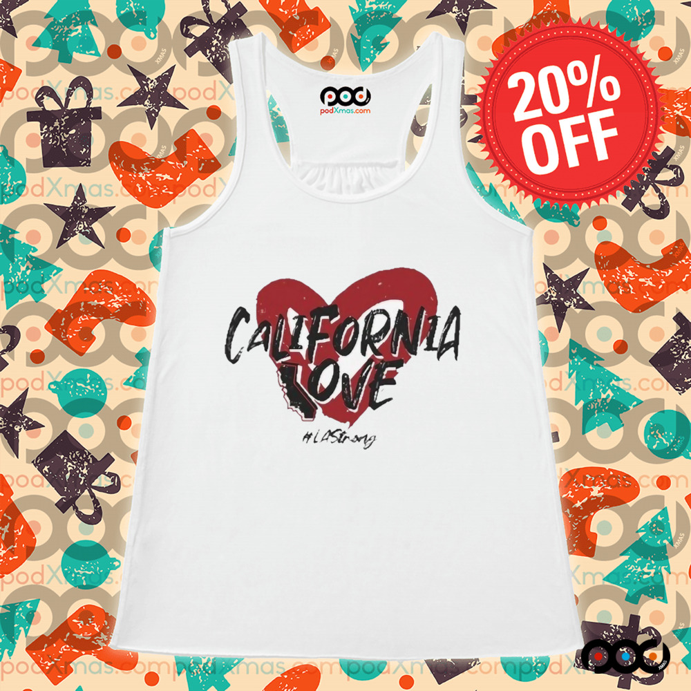 California Love Heart La Strong 2025 Shirt